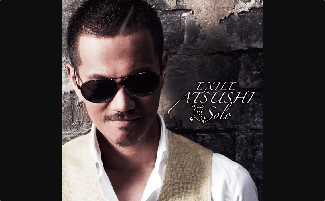 Exile Atsushiファーストアルバム Solo 待望のアナログ化 久保田利伸 Ai Boyz Ii Men Vervalら参加作が初回限定生産 Qetic